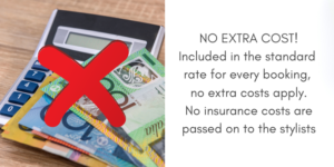 No extra insurance costs are passed on to stylists.